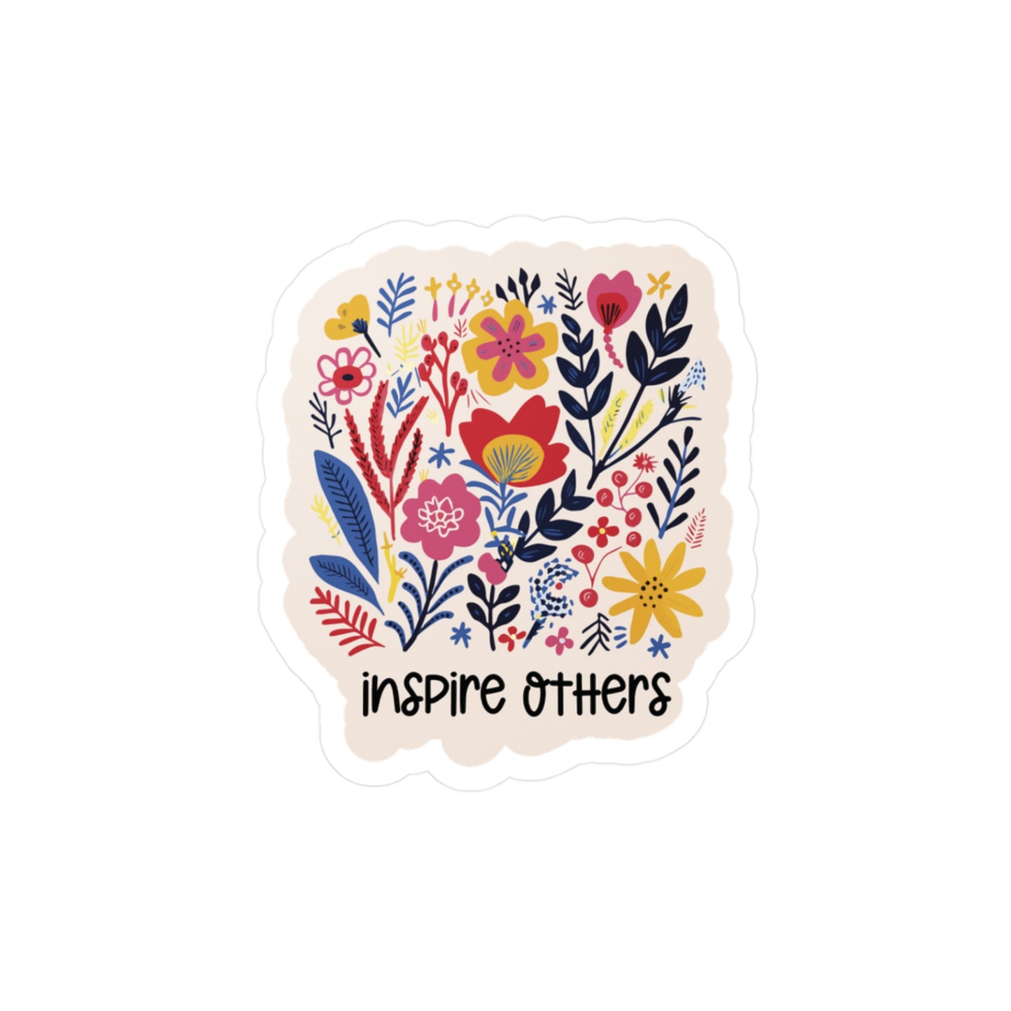 Motivational Quote Floral Decorative Sticker (waterproof) 3”x4”