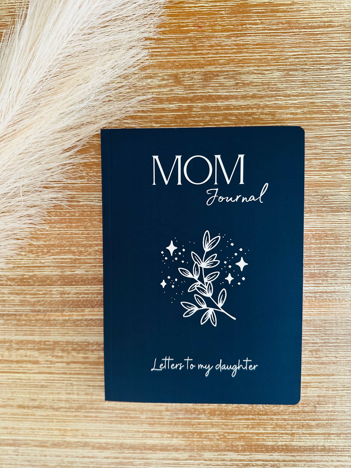 Mom Journal | Letters to My Daughter | Junk Journal | 200 pages