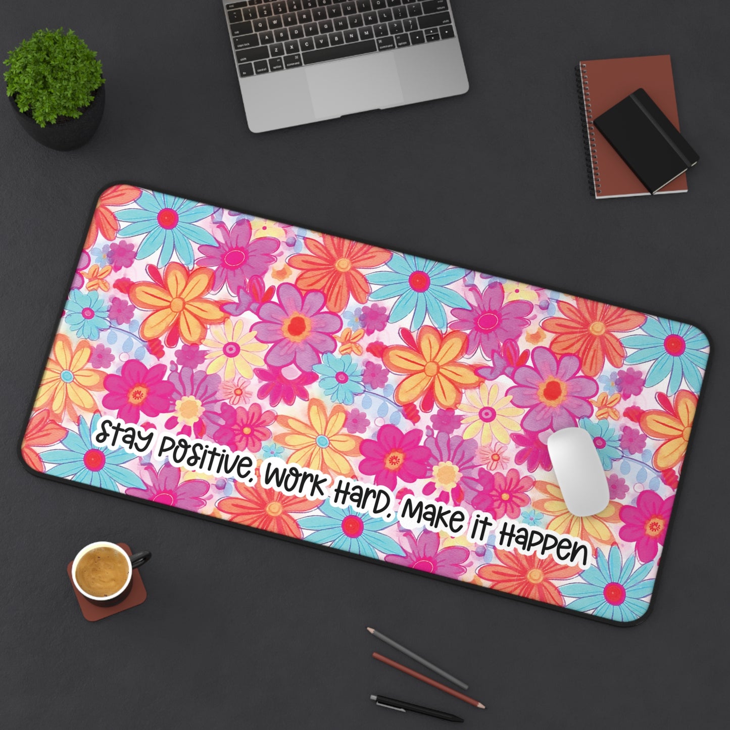 Motivational Quote Desk Mat | Colorful Floral Daisies Desk Mat | Cute Desk Pads