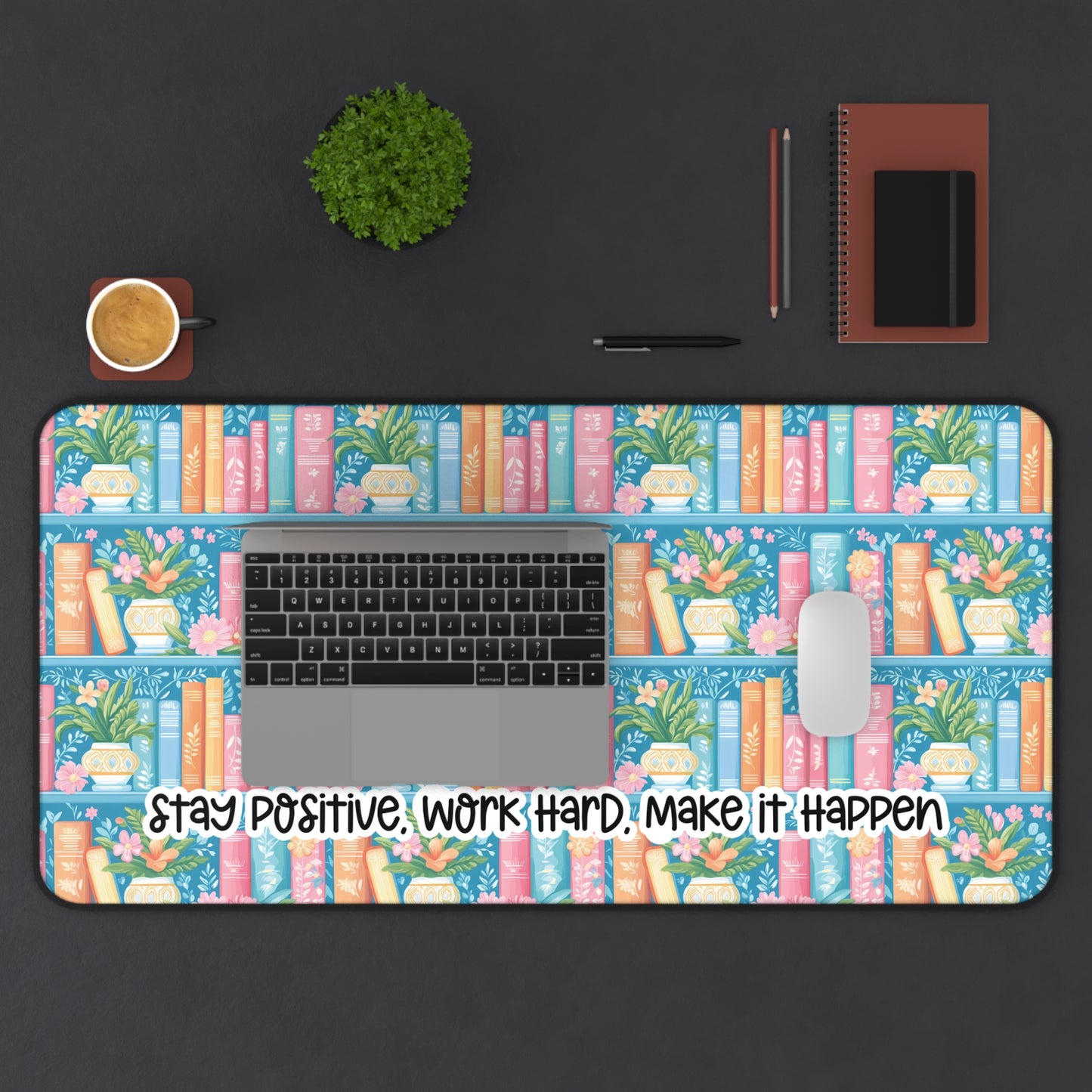 Motivational Quote Desk Mat | Bookish Desk Mat | Cute Desk Pads