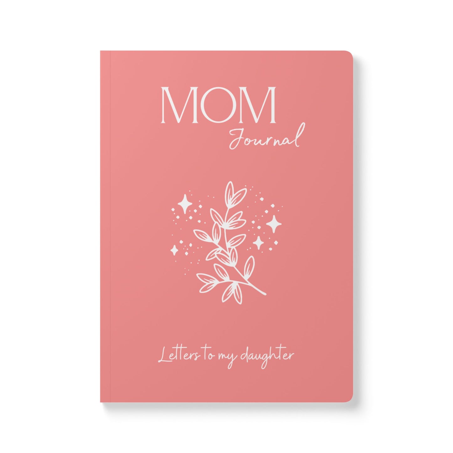 Mom Journal | Letters to My Daughter | Junk Journal | 200 pages