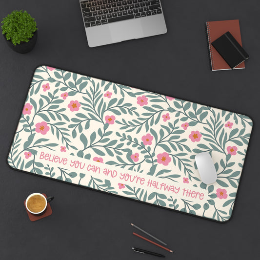 Motivational Quote Desk Mat | Green Leaves and Flowers Desk Mat | Cute Desk Pads