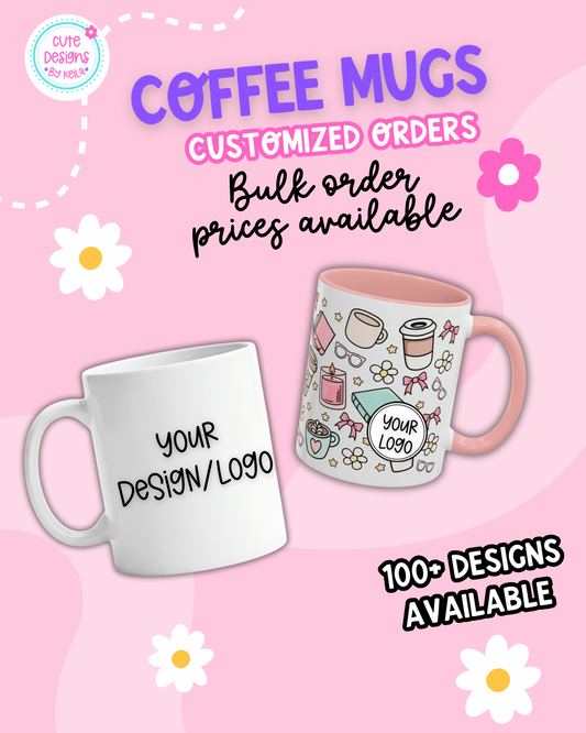 Coffee Mugs - Customized Orders & Corporate Gifts