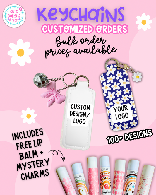 Customized Keychain Lip Balm Holder | Add Your Logo | Keychain Corporate Gifts | Includes Free Lip Balm & Mystery Charms |